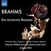 Brahms: Ein Deutsches Requiem [Antoni Wit, Christiane Libor] [Naxos: 8.573061]