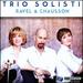 Ravel / Chausson: Trio Solisti