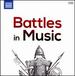 Battles in Music [Various] [Naxos: 8578293-94]