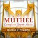 Johann Gottfried Mthel: Complete Organ Music
