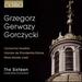 Grzegorz Gerwazy Gorczycki: Conductus funebris; Litaniae de Providentia Divina; Missa Rorate caeli