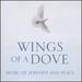 Wings of a Dove: Music of Serenity