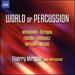 World of Percussion [Thierry Miroglio] [Naxos: 8573520]