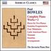 Paul Bowles Complete Piano Works, Vol. 2