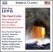 Lewis: the Four Cycles [Christine Abraham; Keisuke Nakagoshi; the New York Virtuoso Singers Quartet; Susan Narucki; Colin Mcallister] [Naxos: 8559815]