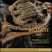 Wolfgang Amadeus Mozart: Concertos for Horn & Concerto for Bassoon