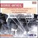 George Antheil: a Jazz Symphony; Piano Concerto No. 1; Capital of the World Suite; Archipelago Rhumba [Frank Dupree; Adrian Brendle; Karl-Heinz Steffens] [Capriccio: C5309]