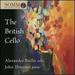 The British Cello [Alexander Baillie; John Thwaites] [Somm Recordings: Sommcd 0175]