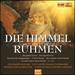 Die Himmel Rhmen [Stuttgarter Hymnus-Chorknaben; Gchinger Kantorei Stuttgart; Bach Collegium Stuttgart; Eckhard Weyand ] [Profil: Ph16041]