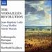 Lully: Versailles Revolution [Indianapolis Baroque Orchestra; Barthold Kuijken; Barthold Kuijken] [Naxos: 8573868]