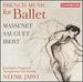 French Music for Ballet [Estonian National Symphony Orchestra; Neeme Jrvi] [Chandos: Chan 20132]