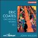 Coates: Orchestral Works Vol. 1 [Bbc Philharmonic; John Wilson] [Chandos: Chan 20036]