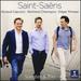 Saint-Saëns: Sonates & Trio