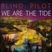 We Are the Tide [Vinyl]