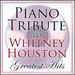 Piano Tribute to Whitney Houston Greatest Hits