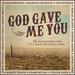 God Gave Me You: 12 Inspirational Hits From Today's Top Country Artists