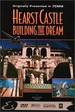 Hearst Castle-Building the Dream (Large Format)