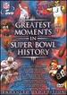 Greatest Moments in Super Bowl History