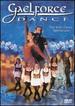Gaelforce Dance: the Irish Dance Spectacular [Dvd]