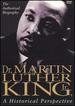 Dr. Martin Luther King, Jr. : a Historical Perspective