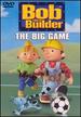 Bob the Builder-the Big Game