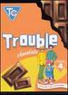 Trouble Chocolate, Vol. 4