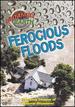 Untamed Earth: Ferocious Floods