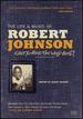 The Life and Music of Robert Johnson: Can't You Hear the Wind Howl?