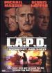 L.a.P.D. : to Protect and to Serve