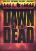 Dawn of the Dead (Full Screen Unrated Director's Cut)
