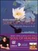 Body, Mind & Soul, Vol. 1: Soul of Healing-Deepak Chopra M.D. [DVD/CD]