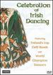 Celebration of Irish Dancing [Dvd]