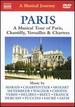 Naxos Scenic Musical Journeys Paris a Musical Tour of Paris, Chantilly, Versailles and Chartres