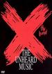 X (the Band)-the Unheard Music