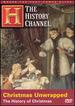 Christmas Unwrapped-the History of Christmas (History Channel) (a&E Dvd Archives)