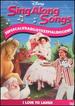 Sing-Along Songs: Supercalifragilisticexpialidocious-I Love to Laugh