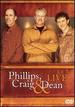 Phillips, Craig & Dean: Live
