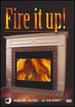 Fire It Up! : Instant Dvd Fireplace...All Year Round