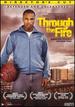 Through the Fire (Director's Cut-Extended and Uncensored)