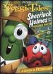 Veggie Tales: Sheerluck Holmes and the Golden Ruler