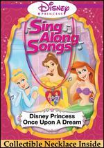 Disney Princess Sing Along Songs, Vol. 1: Once Upon a Dream movie ...