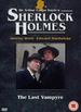 Sherlock Holmes-the Last Vampyre [Vhs]