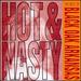 Hot & Nasty: Best of