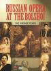 Russian Opera at the Bolshoi: the Vintage Years [Vhs]