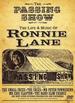 The Passing Show: The Life and Music of Ronnie Lane