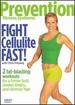 Prevention Fitness Systems-Fight Cellulite Fast! [Dvd]