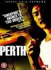 Perth [Dvd] [2007]