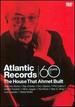Atlantic Records: the House That Ahmet Built