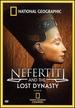 National Geographic: Nefertiti and the Lost Dynasty
