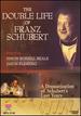 The Double Life of Franz Schubert-a Dramatization of Schubert's Last Years